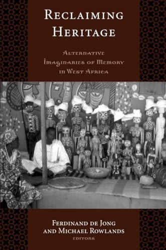 Reclaiming Heritage: Alternative Imaginaries of Memory in West Africa