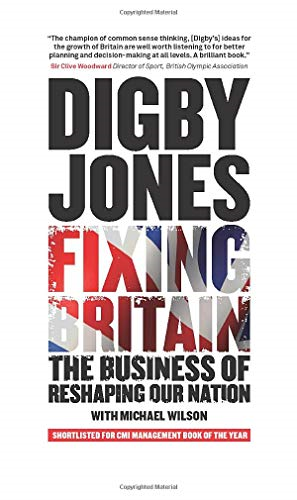 Fixing Britain: The Business of Re-Shaping Our Nation