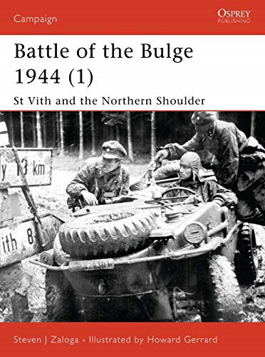 St.Vith and the Northern Shoulder 1944: Battle of the Bulge Pt. 1 (Osprey Campaign)