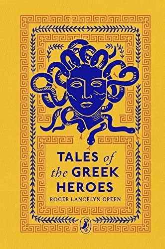 Tales of the Greek Heroes (Puffin Clothbound Classics)