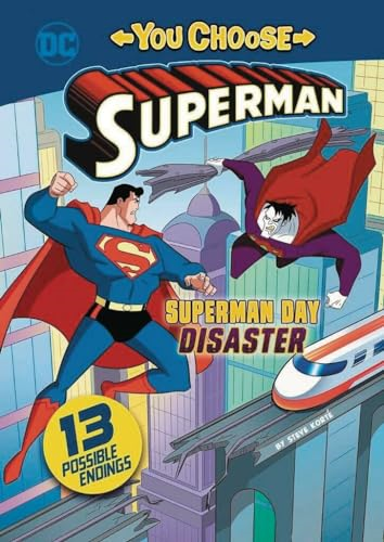 Superman Day Disaster (You Choose Stories: Superman)