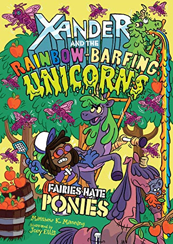 Fairies Hate Ponies (Xander and the Rainbow-Barfing Unicorns)