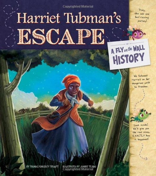 Harriet Tubman's Escape: A Fly on the Wall History