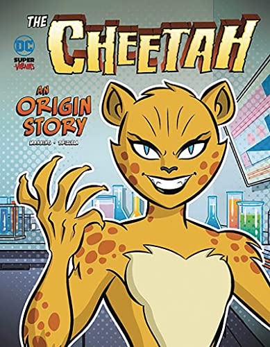 The Cheetah: An Origin Story (DC Super-Villains Origins)
