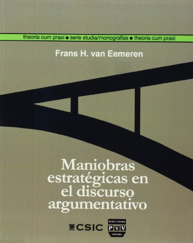 Eemeren, F: Maniobras estratégicas en el discurso argumentat