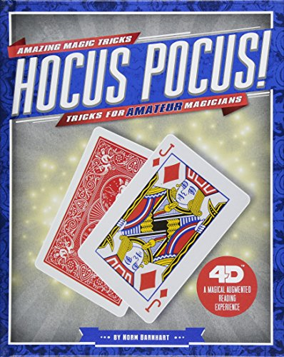 Hocus Pocus!: Tricks for Amateur Magicians: 4D a Magical Augmented Reading Experience