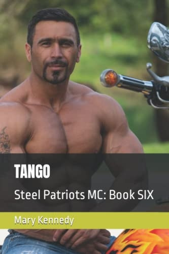 Tango: Steel Patriots MC: Book SIX (Steel Patriots MC)