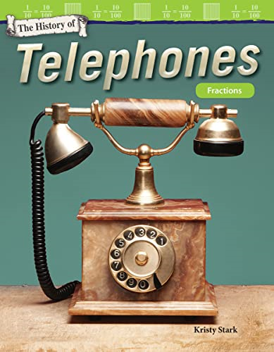 The History of Telephones: Fractions (Mathematics Readers)