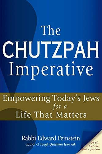Chutzpah Imperative HB: Empowering Today's Jews for a Life That Matters