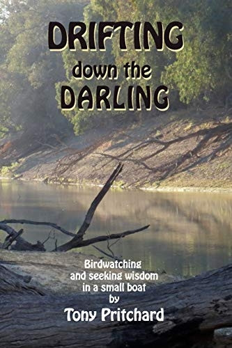 Drifting Down the Darling: Birdwatching and Seeking Wisdom in a Small Boat