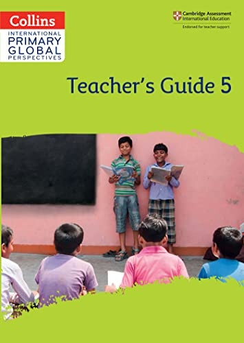 Collins International Primary Global Perspectives - Cambridge Primary Global Perspectives Teacher's Guide: Stage 5 (Collins International Primary Global Perspectives)