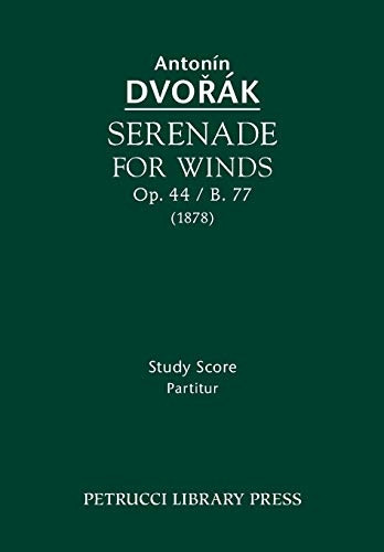 Serenade for Winds, Op. 44 / B. 77: Study Score