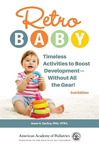 Retro Baby: Timeless Activities to Boost Development--Without All the Gear!
