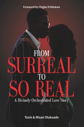 From Surreal To So Real: A Divinely-Orchestrated Love Story