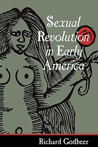 Sexual Revolution in Early America (Gender Relations in the American Experience)