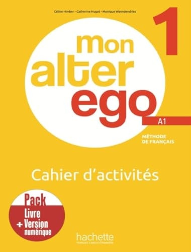 Mon Alter Ego 1: Pack Cahier d'activités + version numérique - A1