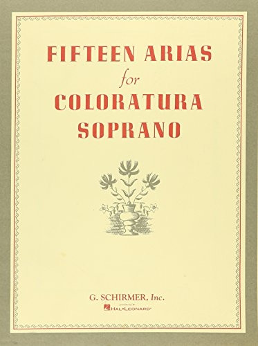 Fifteen Arias for Coloratura Soprano