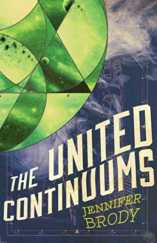 The United Continuums: The Continuum Trilogy, Book 3 (Continuum Trilogy)