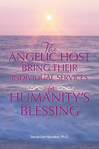 The Angelic Host Bring Their Individual Services for Humanity's Blessing