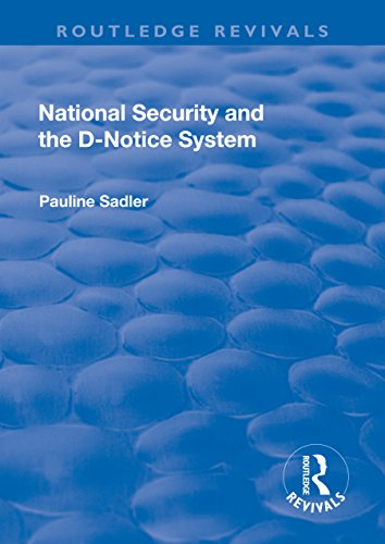 National Security and the D-Notice System (Routledge Revivals)