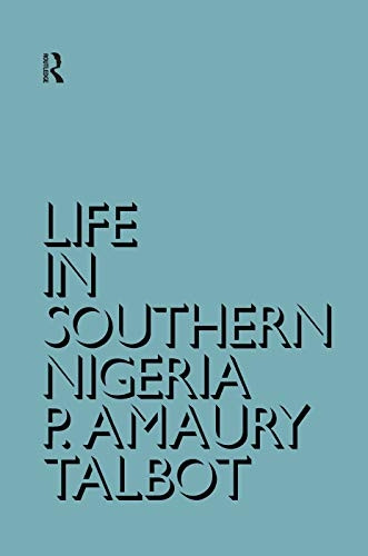Life in Southern Nigeria: The Magic, Beliefs and Customs of the Ibibio Tribe