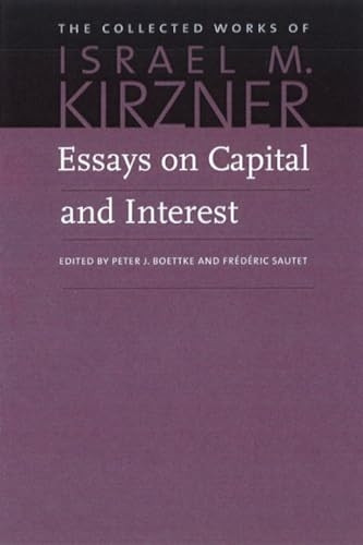 Essays on Capital and Interest: An Austrian Perspective