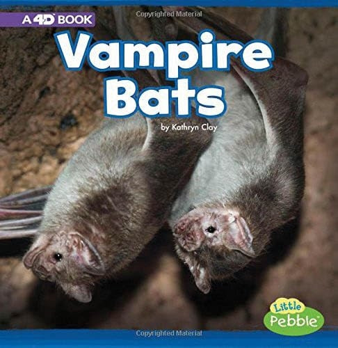 Vampire Bats: A 4D Book (Mammals in the Wild)