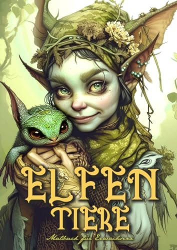 Elven Pets Coloring Book for Adults: mystical Coloring Book magical creatures Coloring Book Elves Coloring Book for Adults