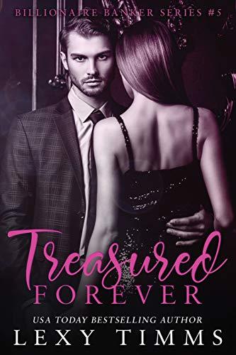 Treasured Forever: Billionaire Steamy Romance
