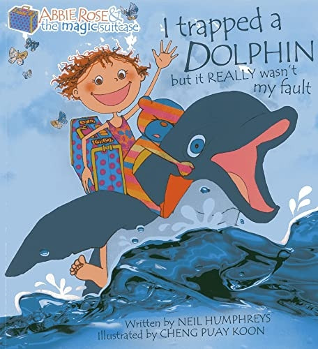 Abbie Rose and the Magic Suitcase: I trapped a DOLPHIN but it REALLY wasn' t my fault