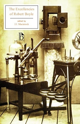 Excellencies Of Robert Boyle (Broadview Editions)