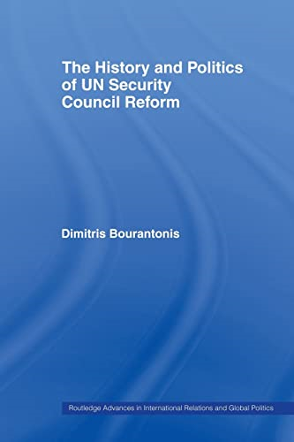 The History and Politics of Un Security Council Reform