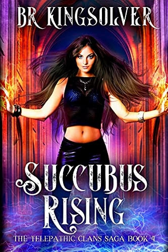 Succubus Rising: An Urban Fantasy / Paranormal Romance (Telepathic Clans)