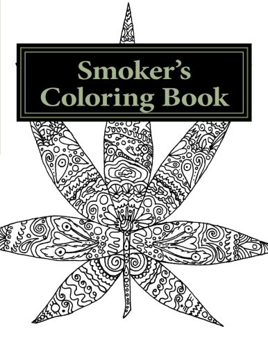 Smoker's Coloring Book: A Coloring Book for Stoners
