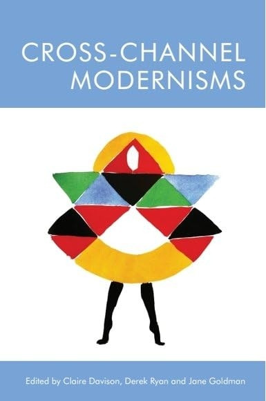 CROSS CHANNEL MODERNISMS