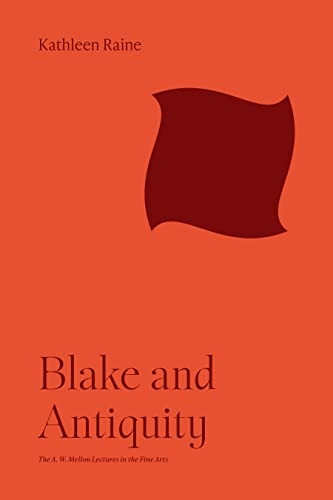 Blake and Antiquity (Bollingen Series) (A. W. Mellon Lectures in the Fine Arts The)