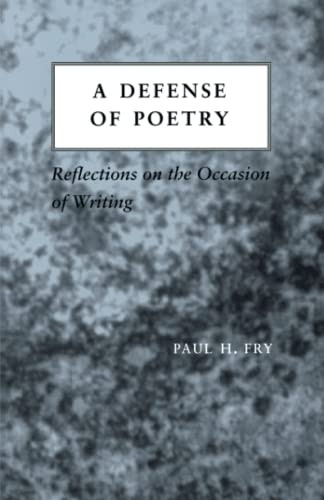 A Defense of Poetry: Reflections on the Occasion of Writing