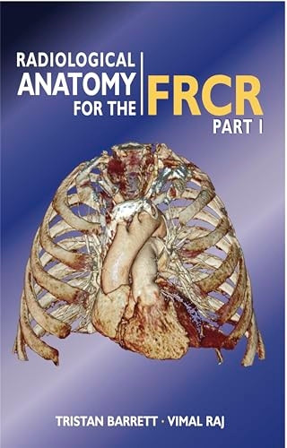Radiological Anatomy for the Frcr Part 1