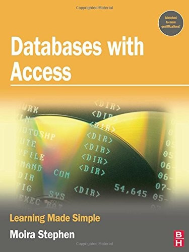 Databases with Access: Learning Made Simple