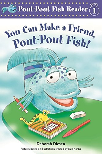 You Can Make a Friend, Pout-Pout Fish! (Pout-Pout Fish Adventure)