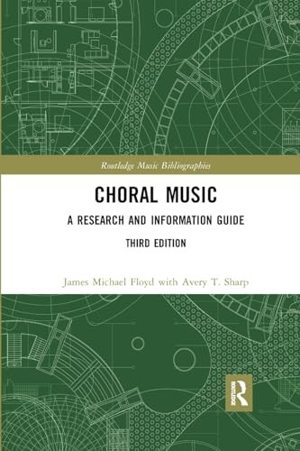 Choral Music: A Research and Information Guide (Routledge Music Bibliographies)