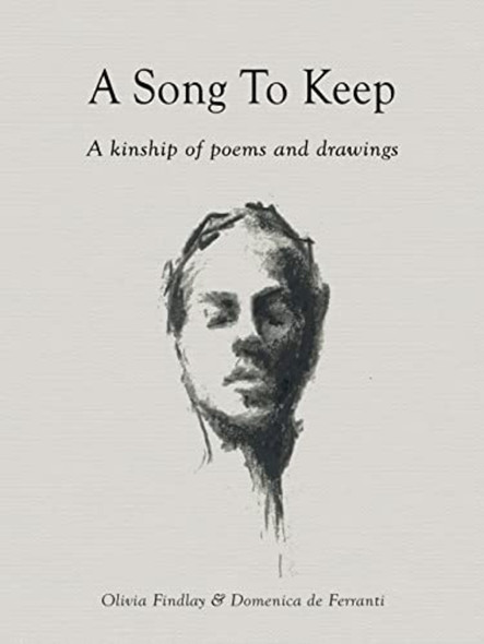 A Song to Keep: a Kinship of Poems and Drawings