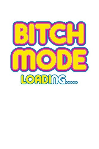 b*tch Mode Loading: 100 Line Pages For b*tching