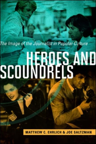 Heroes and Scoundrels (History of Communication)
