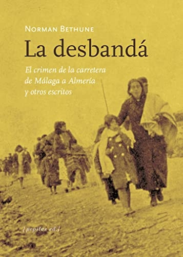 La desbandà y otros escritos