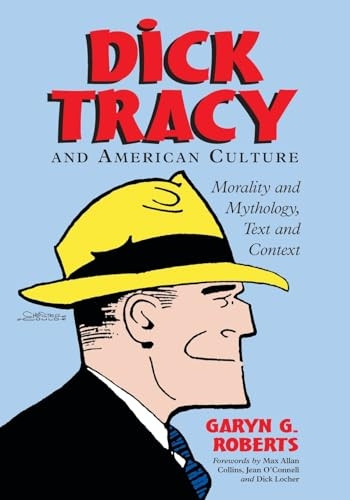 Dick Tracy and American Culture : Morality and Mythology, Text and Context