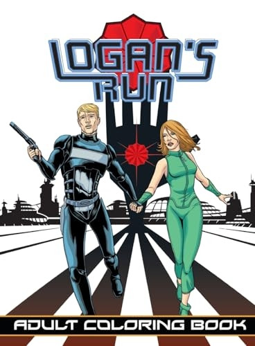Logan's Run: Adult Coloring Book (Logan's Run)