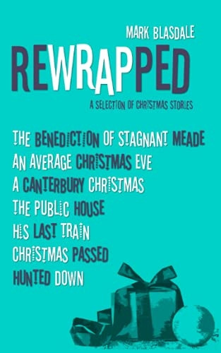 Rewrapped: A Selection of Christmas Stories