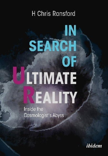In Search of Ultimate Reality: Inside the Cosmologists Abyss