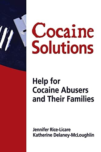 Cocaine Solutions: Help for Cocaine Abusers and Their Families